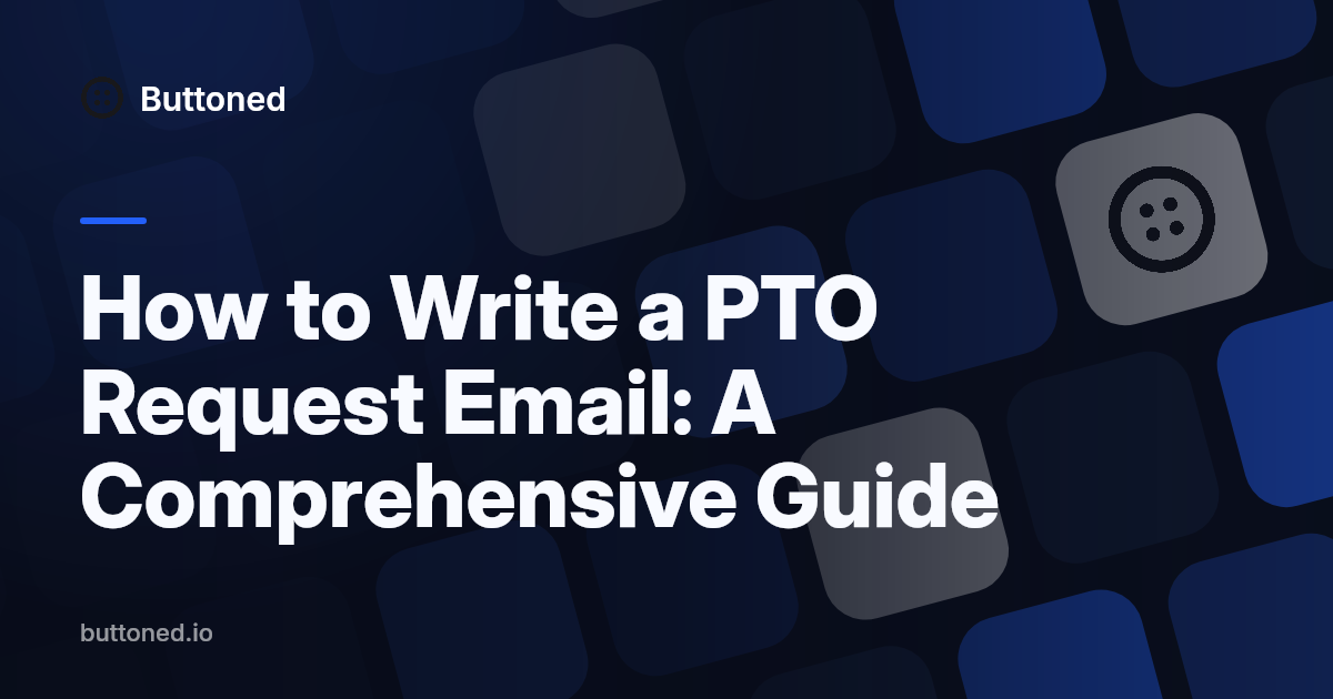 How to Write a PTO Request Email: A Comprehensive Guide