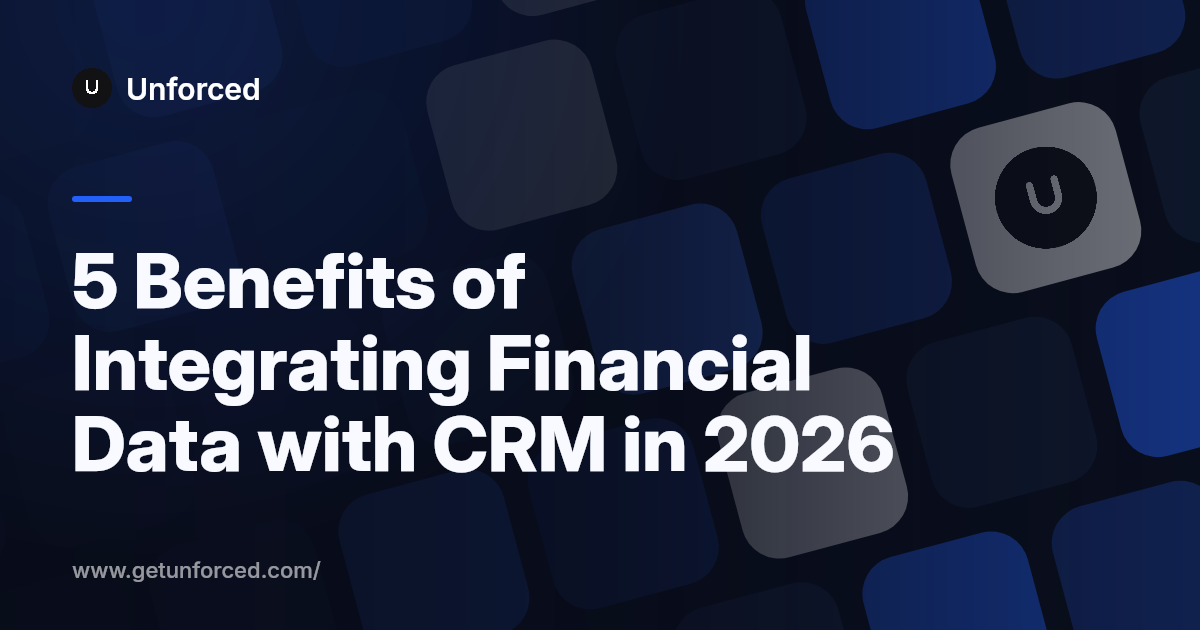 5 Benefits of Integrating Financial Data with CRM in 2026